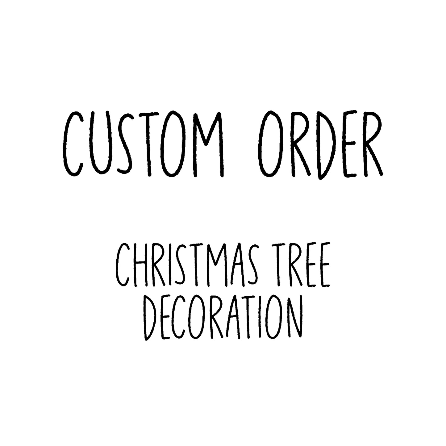 Custom Christmas Tree Decoration