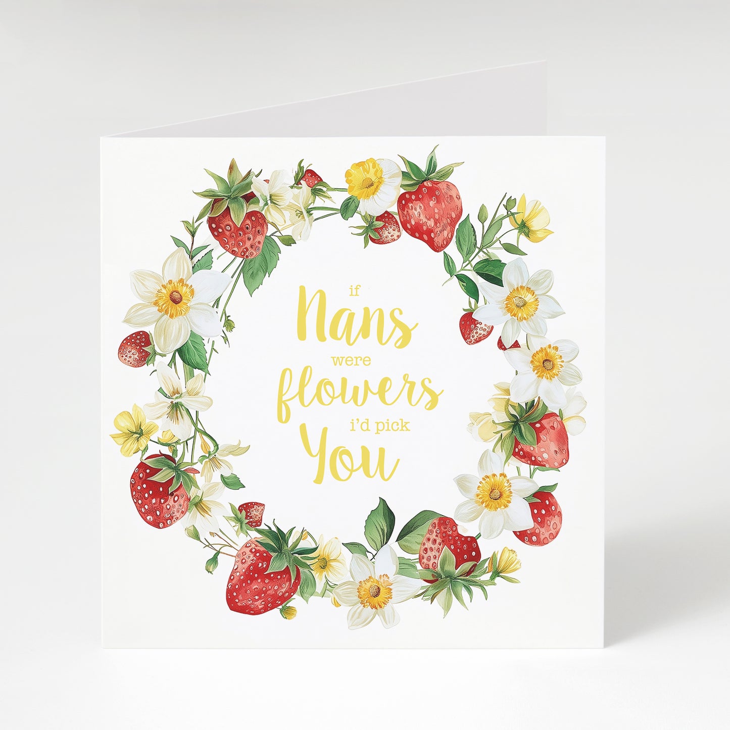 'if Nans were flowers, I'd pick you' greetings card