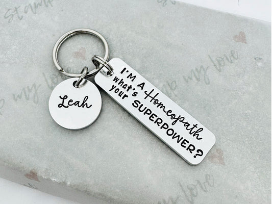 I'm a Homeopath, what's your Superpower? keyring