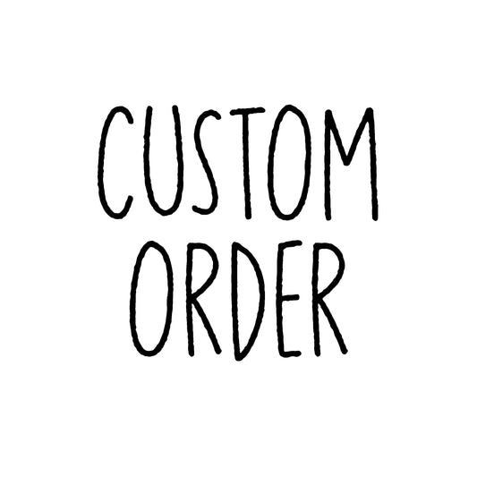 Custom Order